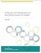 A review of frameworks on the determinants of health