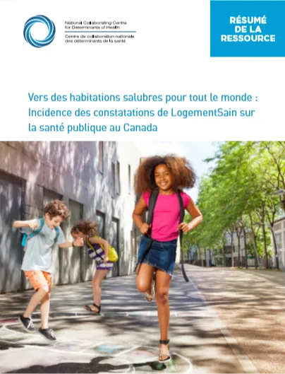 Vers des habitations salubres pour tout le monde : Incidence des constatations de LogementSain sur la santé publique au Canada