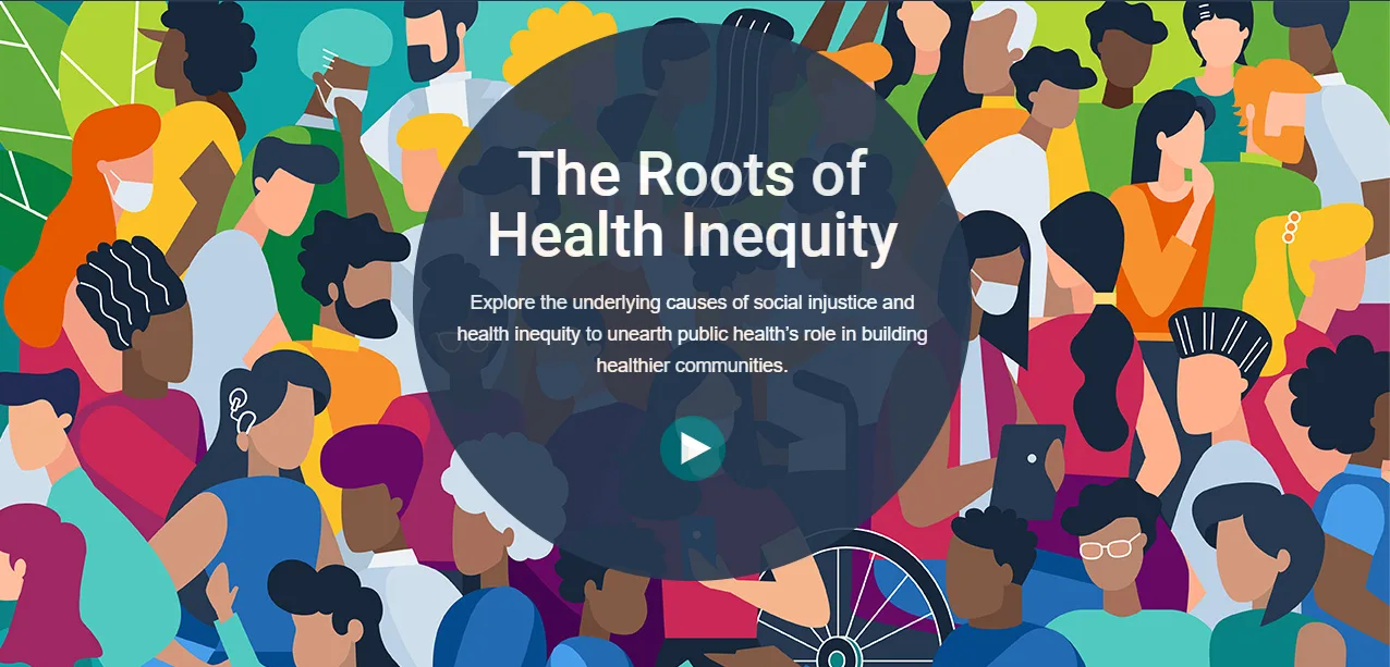 Roots of health inequity [Online course]