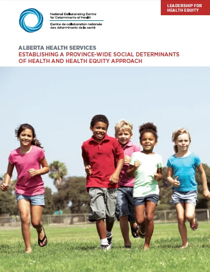 Alberta Health Services: Establishing a province-wide social determinants of health and health equit