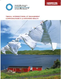CCNDS, Leadership pour l’équité en santé : Travail intersectoriel et engagement communautaire à la Western Health