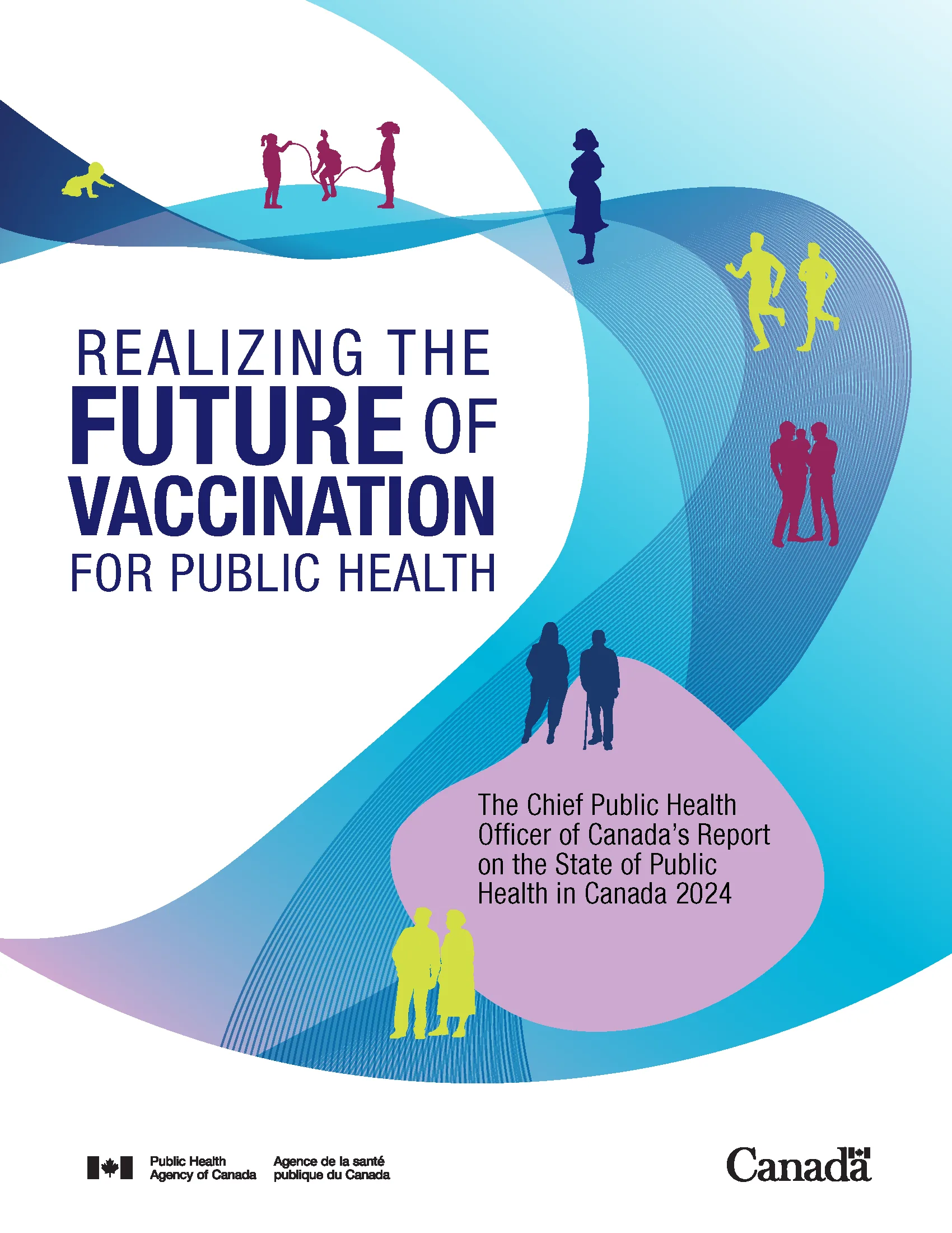 Realizing the future of vaccination for public health (Chief Public Health Officer of Canada’s report on the state of public health in Canada, 2024)